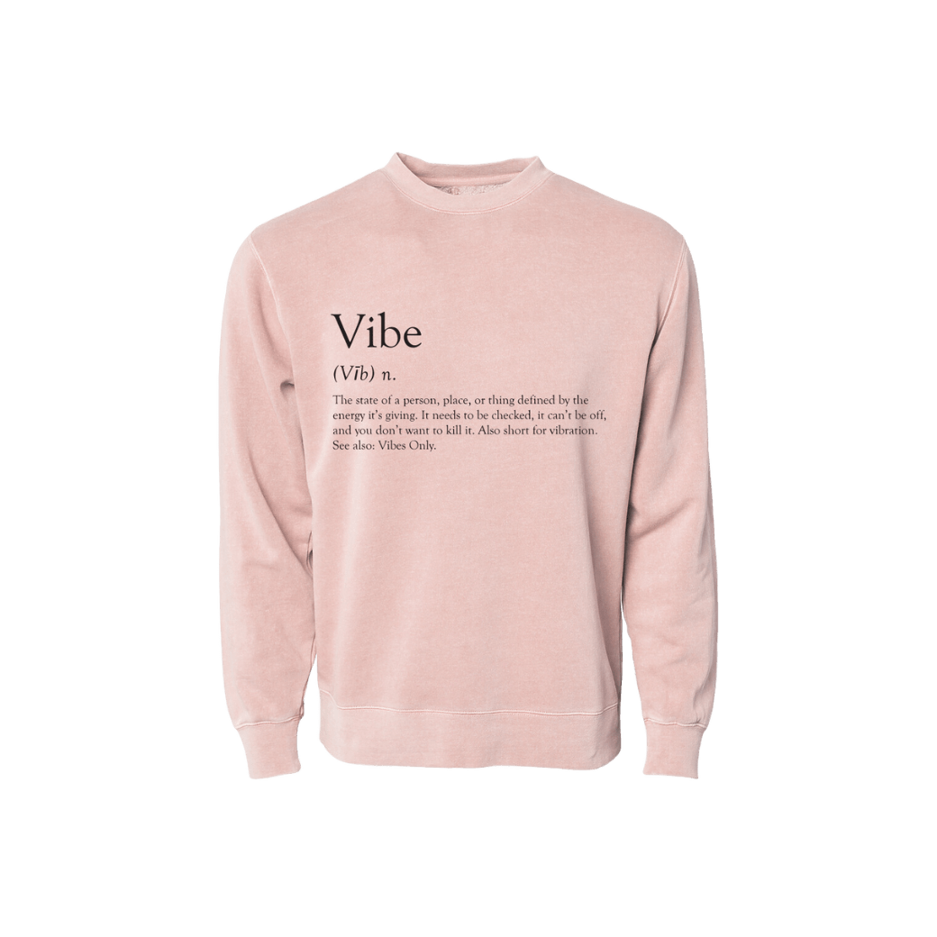 Vibes Only Sweatshirt